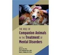 The Role of Companion Animals in the Treatment of Mental Disorders The Role of Companion Animals in the Treatment of Mental Disorders (Auteur)