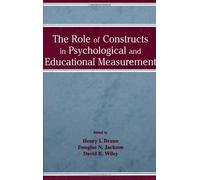 The Role Of Constructs In Psychological And Educational Measurement