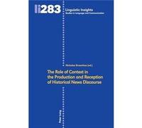 The Role of Context in the Production and Reception of Historical News Discourse Edited by Nicholas Brownlees (Auteur)