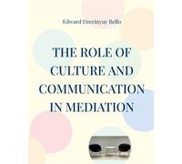 The Role Of Culture And Communication In Mediation
