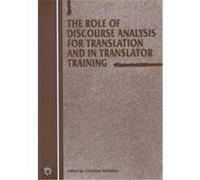 The Role Of Discourse Analysis For Translation And Translator Training