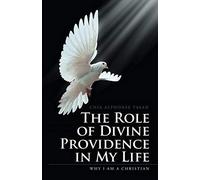 The Role Of Divine Providence In My Life