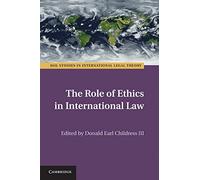 The Role of Ethics in International Law