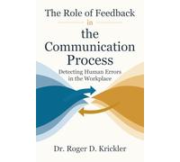 The Role of Feedback in the Communication Process: Detecting Human Errors in the Workplace