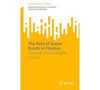 The Role of Green Bonds in Finance: Towards a Sustainable Future