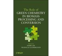 The Role of Green Chemistry in Biomass Processing and Conversion by Nicholas Gathergood Hardcover Book Nicholas Gathergood (Auteur)