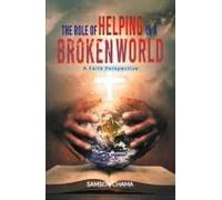 The Role Of Helping In A Broken World