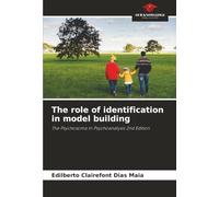 The role of identification in model building: The Psychosoma in Psychoanalysis 2nd Edition