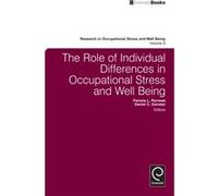 The Role of Individual Differences in Occupational Stress and Well Being The Role of Individual Differences in Occupational Stress and Well Being (Auteur)