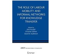 The Role Of Labour Mobility And Informal Networks For Knowledge Transfer