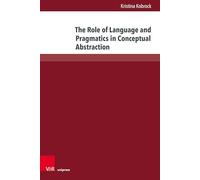 The Role of Language and Pragmatics in Conceptual Abstraction: Interactive Experiments and Emergent Communication Models using Reference Games