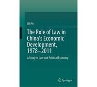 The Role Of Law In China's Economic Development, 1978-2011