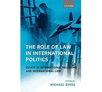 The Role Of Law In International Politics Essays In International Relations And International Law