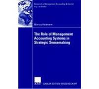 The Role of Management Accounting Systems in Strategic Sensemaking Heidmann, Marcus (Auteur)