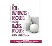 The Role Of Mathematics Discourse In Producing Leaders Of Discourse
