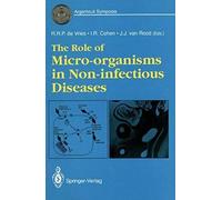 The Role Of Micro-Organisms In Non-Infectious Diseases