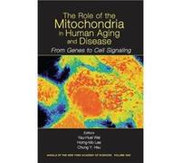 The Role of Mitochondria in Human Aging and Disease Asian Society for Mitochondrial Research and Medicine (Auteur)