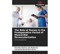 The Role of Nurses in the Postoperative Period of Myocardial Revascularization