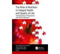 The Role Of Nutrition In Integral Health And Quality Of Life