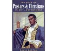 The Role of Pastors & Christians in Civil Government David Barton (Auteur)