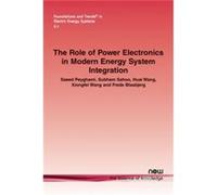 The Role of Power Electronics in Modern Energy System Integration by Frede Blaabjerg Frede Blaabjerg (Auteur)