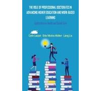The Role Of Professional Doctorates In Advancing Higher Education And Work-Based Learning