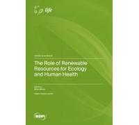 The Role Of Renewable Resources For Ecology And Human Health