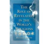The Role Of Revelation In The World's Religions