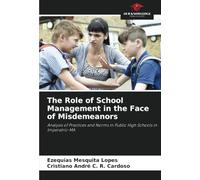 The Role of School Management in the Face of Misdemeanors: Analysis of Practices and Norms in Public High Schools in Imperatriz-MA