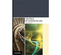 The Role of Science in Law Robin Feldman (Auteur)