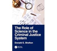 The Role of Science in the Criminal Justice System