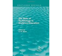The Role Of Technology In Distance Education (Routledge Revivals)
