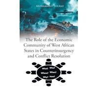 The Role of the Economic Community of West African States in Counterinsurgency and Conflict Resolution