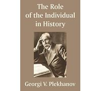 The Role of the Individual in History