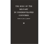 The Role of the Military in Underdeveloped Countries