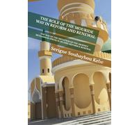 THE ROLE OF THE MOURIDE WAY IN REFORM AND RENEWAL: The Way of the Imitation of the Prophet Muhammad (PBUH) In Islamic Reform and Renewel
