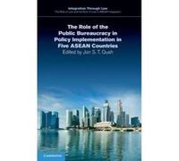 The Role of the Public Bureaucracy in Policy Implementation in Five ASEAN Countries - [Version Originale] Jon S T Quah (Auteur)