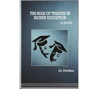 THE ROLE OF THEATRE IN HIGHER EDUCATION - A Study