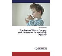 The Role Of Water Supply And Sanitation In Reducing Poverty