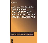 The Role Of Women In Work And Society In The Ancient Near East