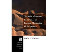 The Role Of Women's Experience In Feminist Theologies Of Atonement