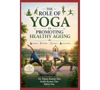 The Role of Yoga in Promoting Healthy Ageing