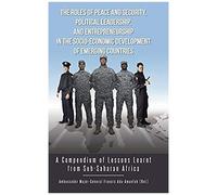 The Roles Of Peace And Security, Political Leadership, And Entrepreneurship In The Socio-Economic Development Of Emerging Countries