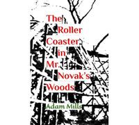 The Roller Coaster In Mr. Novak's Woods