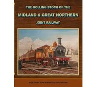 The Rolling Stock of the Midland & Great Northern Joint Railway