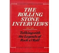 The Rolling Stone Interviews: Talking With the Legends of Rock & Roll, 1967-1980
