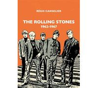 The Rolling Stones - 1962-1967 - Régis Canselier - Le Mot Et Le Reste - broché - Biographie