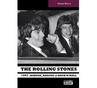 THE ROLLING STONES 1967 : hargne, drogue et rock'n'roll