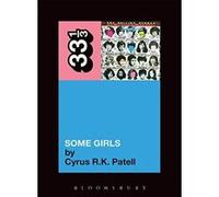 The Rolling Stones' Some Girls (33 1/3) Cyrus R K Patell (Auteur)