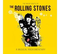 The Rolling Stones - Rolling Stones-The Music Roots of (A Musical Rockumentary)